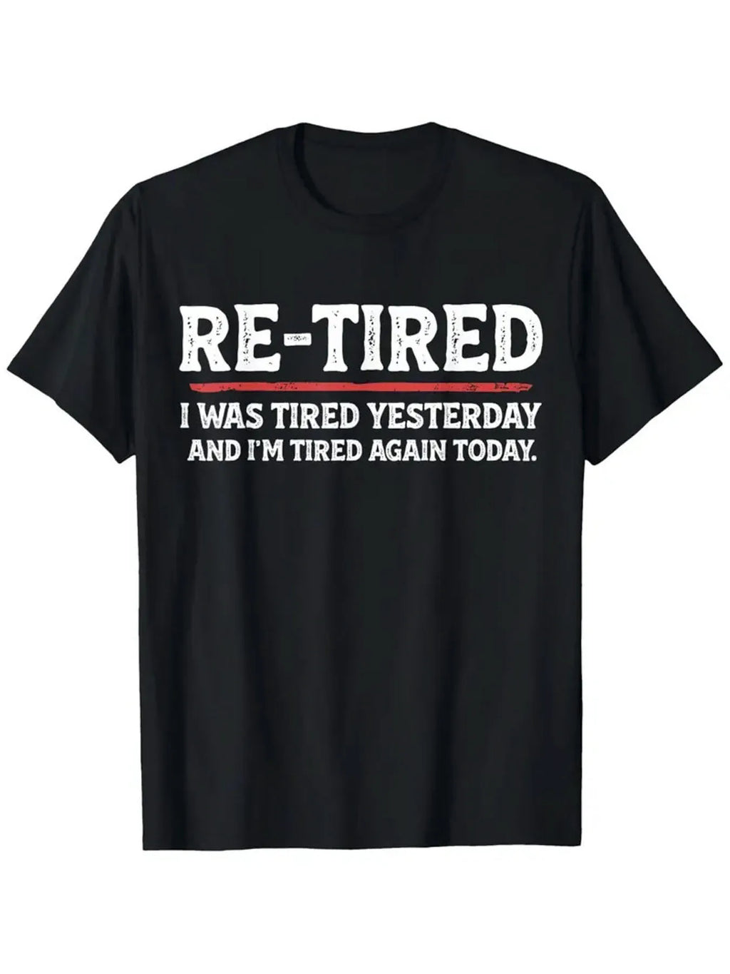 Funny Retired Tee Black Graphic Tee for Men Casual Short Sleeve Shirt Unisex Printed Tee with 'RE-TIRED' Slogan Distressed